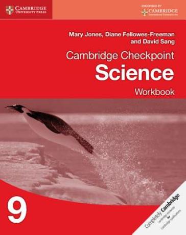 Cambridge Checkpoint Science Workbook 9 - Mary Jones - Diane Fellowes Freeman - David Sang