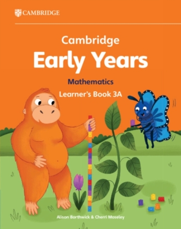 Cambridge Early Years Mathematics Learner's Book 3A - Alison Borthwick - Cherri Moseley
