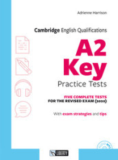 Cambridge English qualifications A2 key practice tests. Per la Scuola media. Con File audio per il download