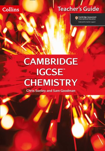 Cambridge IGCSE Chemistry Teacher's Guide (Collins Cambridge IGCSE) - Chris Sunley - Sam Goodman