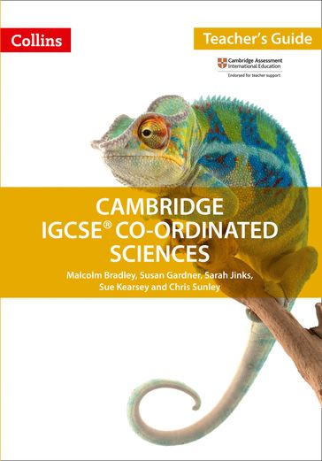 Cambridge IGCSE Co-ordinated Sciences Teacher Guide (Collins Cambridge IGCSE) - Chris Sunley - Malcolm Bradley - Sarah Jinks - Sue Kearsey - Susan Gardner