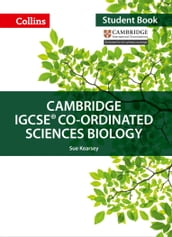 Cambridge IGCSE Co-ordinated Sciences Biology Student