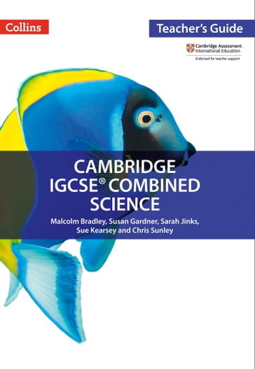 Cambridge IGCSE Combined Science Teacher Guide (Collins Cambridge IGCSE) - Chris Sunley - Malcolm Bradley - Sarah Jinks - Sue Kearsey - Susan Gardner