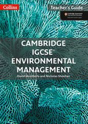 Cambridge IGCSE Environmental Management Teacher Guide (Collins Cambridge IGCSE)