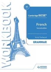 Cambridge IGCSE¿ French Grammar Workbook Second Edition