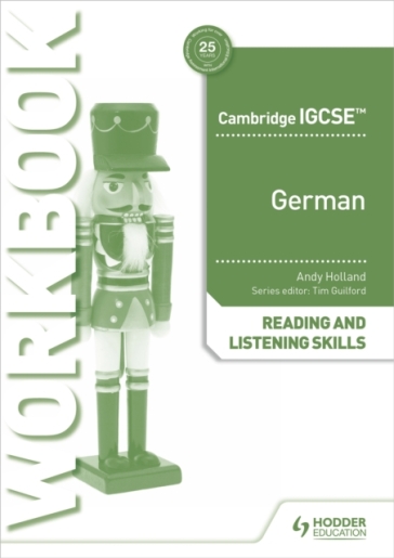 Cambridge IGCSE¿ German Reading and Listening Skills Workbook - Andrew Holland