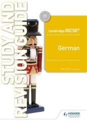 Cambridge IGCSE¿ German Study and Revision Guide
