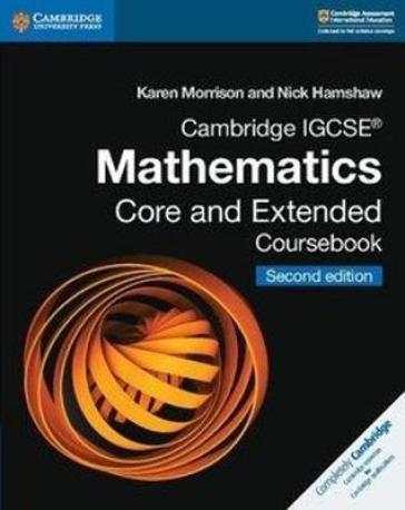 Cambridge IGCSE® Mathematics Core and Extended Coursebook - Karen Morrison - Nick Hamshaw