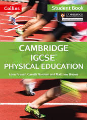 Cambridge IGCSE¿ Physical Education Student s Book
