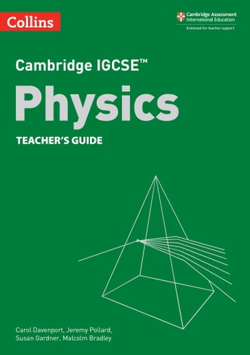 Cambridge IGCSE Physics Teacher's Guide (Collins Cambridge IGCSE) - Carol Davenport - Jeremy Pollard - Susan Gardner - Malcolm Bradley
