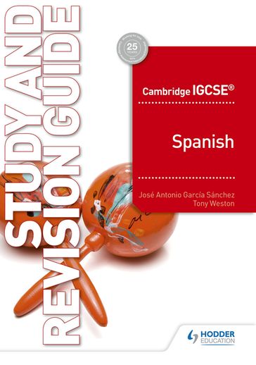 Cambridge IGCSE Spanish Study and Revision Guide - José Antonio García Sánchez - Tony Weston