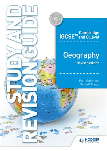 Cambridge IGCSE and O Level Geography Study and Revision Guide revised edition - Garrett Nagle - Guinness Paul