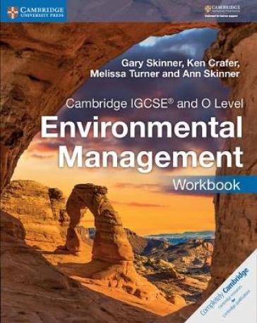 Cambridge IGCSE¿ and O Level Environmental Management Workbook - Gary Skinner - Ken Crafer - Melissa Turner - Ann Skinner