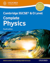 Cambridge IGCSE and O level complete physics. Student s book. Per le Scuole superiori. Con espansione online