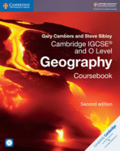 Cambridge IGCSE and O level geography. Per gli esami dal 2020. Coursebook. Per le Scuole superiori. Con CD-ROM