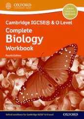 Cambridge IGCSE and O level complete biology. Workbook. Per le Scuole superiori. Con espansione online