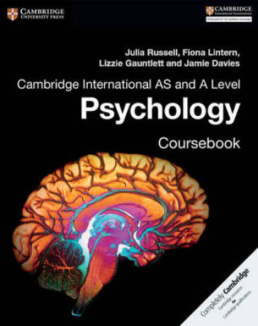 Cambridge International AS and A Level Psychology Coursebook - Julia Russell - Fiona Lintern - Lizzie Gauntlett - Jamie Davies