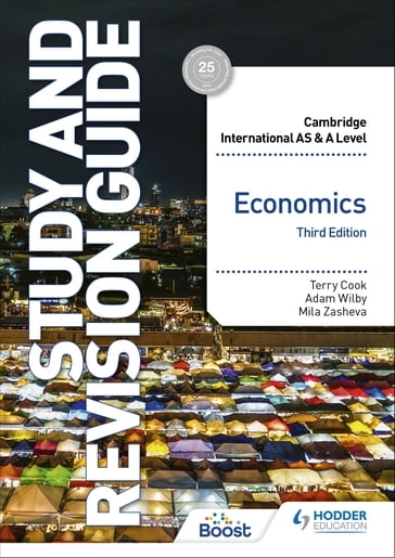 Cambridge International AS/A Level Economics Study and Revision Guide Third Edition - Terry Cook - Mila Zasheva - Adam Wilby
