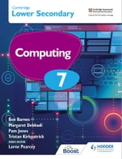Cambridge Lower Secondary Computing 7 Student s Book