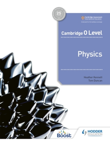 Cambridge O Level Physics - Heather Kennett - Tom Duncan
