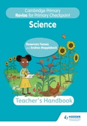 Cambridge Primary Revise for Primary Checkpoint Science Teacher s Handbook