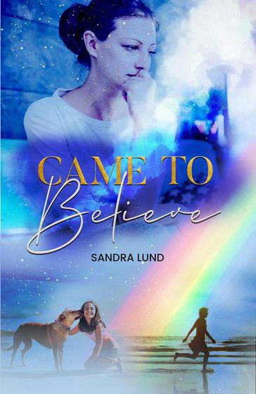 Came to Believe - Sandra Lund