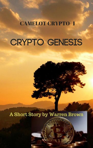 Camelot Crypto 1- Crypto Genesis - Warren Brown
