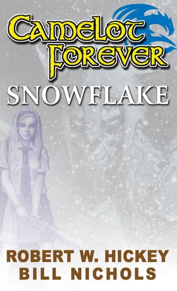 Camelot Forever Snowflake - Bill Nichols - Robert W. Hickey