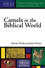 Camels in the Biblical World