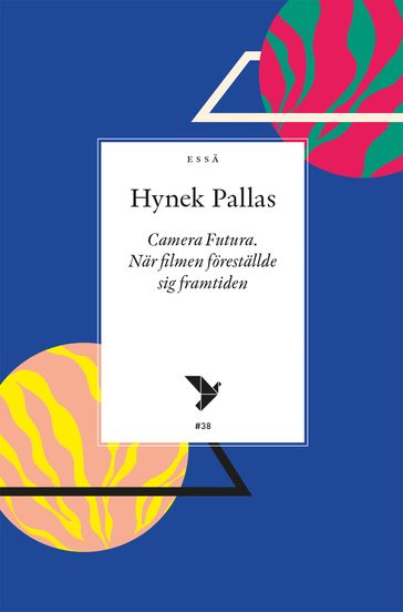 Camera Futura : När filmen föreställde sig framtiden - Hynek Pallas