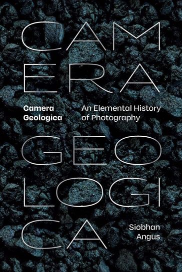 Camera Geologica - Siobhan Angus