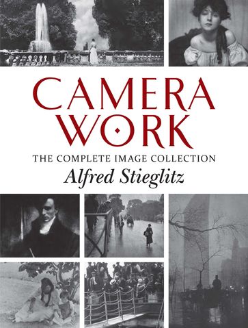 Camera Work - Alfred Stieglitz