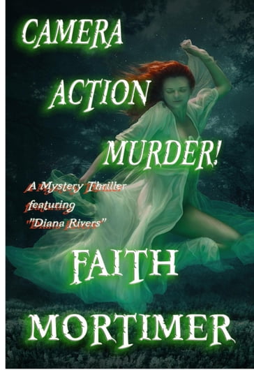Camera...Action...Murder! - Faith Mortimer