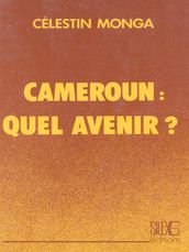 Cameroun: Quel avenir?