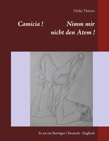 Camicia ! Nimm mir nicht den Atem ! - Heike Thieme