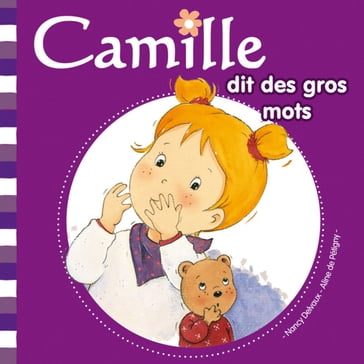 Camille dit des gros mots - tome 9 - Nancy Delvaux - Aline de Pétigny