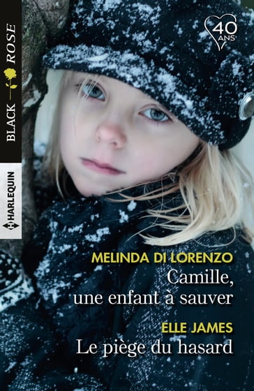 Camille, une enfant à sauver - Le piège du hasard - Elle James - Melinda Di Lorenzo