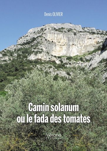 Camin solanum ou le fada des tomates - Denis Olivier