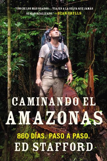 Caminando el Amazonas - Ed Stafford