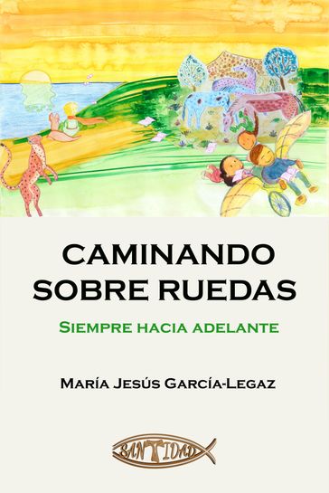 Caminando sobre ruedas - María Jesús García-Legaz