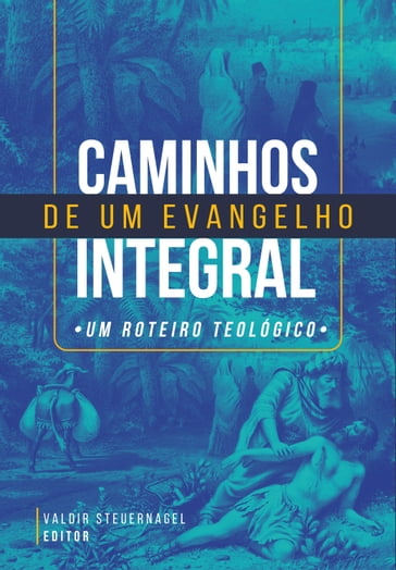 Caminhos de Um Evangelho Integral