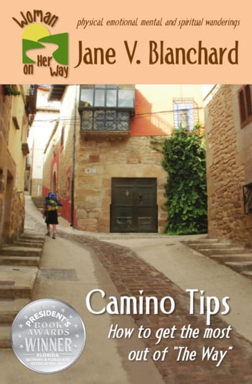 Camino Tips: How to Get the Most Out of "The Way" - Jane V. Blanchard
