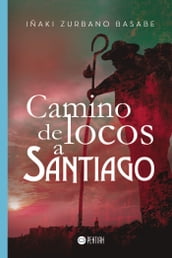 Camino de locos a Santiago