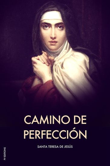 Camino de perfección - Santa Teresa de Jesús
