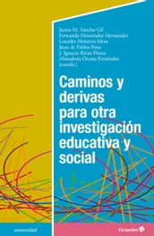 Caminos y derivas para otra investigación educativa y social