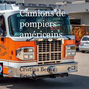 Camions de pompiers américains - Cristina Berna - Eric Thomsen