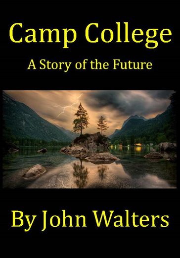 Camp College: A Story of the Future - John Walters