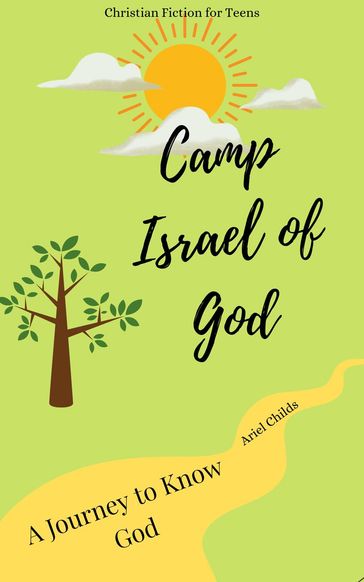 Camp Israel of God: A Journey to Know God - Ariel Childs