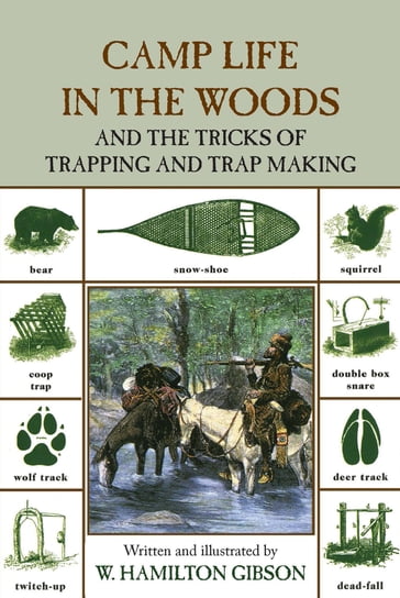 Camp Life in the Woods, 2nd - W. Hamilton Gibson