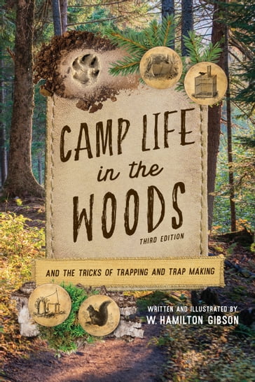 Camp Life in the Woods - W. Hamilton Gibson